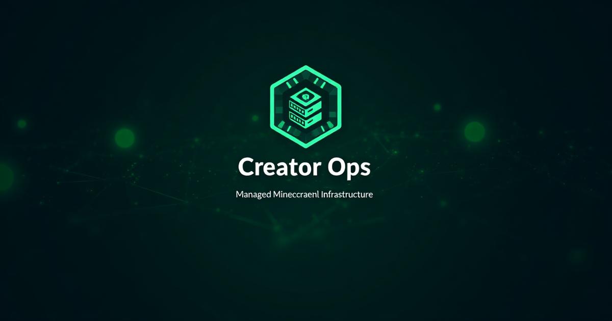 Creator Ops — Managed Minecraft Server Hosting for Content Creators